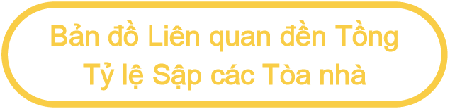 Bản đồ Liên quan đến Tổng Tỷ lệ Sập các Tòa nhà